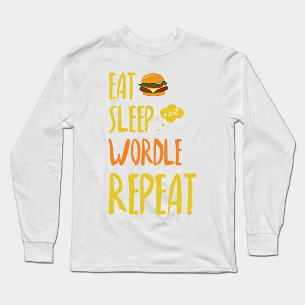 eat sleep wordle repeat Long Sleeve T-Shirt by TeeAMS